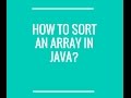 How to Sort an array in java?