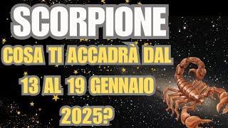 SCORPIONE COSA ACCADRA' DAL 13 AL 19 GENNAIO 2025?#tarocchiprevisioni INTERATTIVO TAROCCHI