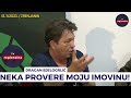 dragan bjelogrlic pozvao nadleŽne da provere njegovu imovinu ali i Željka mitroviĆa i vulina