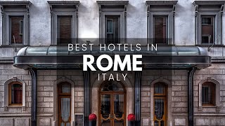 Best Hotels In Rome Italy (Best Affordable & Luxury Options)