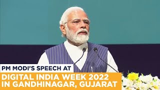 PM Modi's speech at Digital India Week 2022 in Gandhinagar, Gujarat