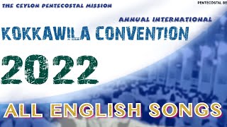 Annual International Convention  2022 | All English Songs | Cpm Convention 2022