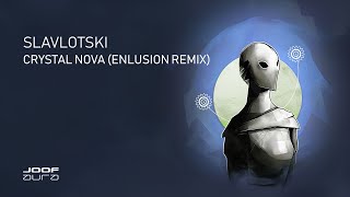 Slavlotski — Crystal Nova (Enlusion Remix)