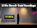 If We Never Said Goodbye Line dance/High Beginner NC