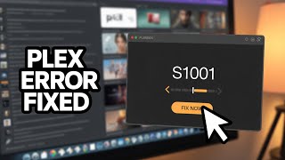 Plex Error Code S1001 Fix - Step by Step