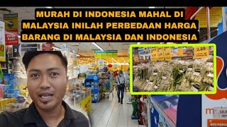 BELANJA DI MALAYSIA TERNYATA HARGA BARANG INI MAHAL DI MALAYSIA MURAH DI INDONESIA