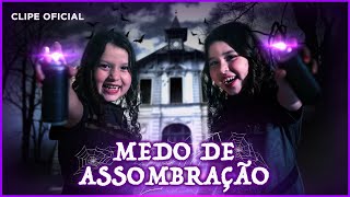 MEDO DE ASSOMBRAÇÃO - CLIPE OFICIAL | Música Marias