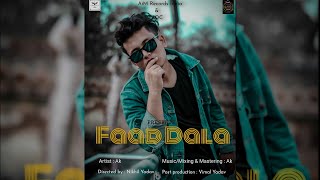 The Ak - FAAD DALA (Official Music Video) Prod. by The Ak