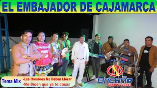 EL EMBAJADOR DE CAJAMARCA CONCIERTO 2024 - MIX LOS HOMBRES NO DEBEN LLORAR / ME DICEN QUE YA TE CASA