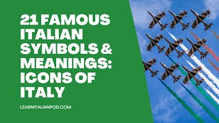 21 Famous Italian Symbols & Meanings: Icons of Italy