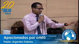 Apasionados por Cristo / Pastor: Argemiro Sobrino / Octubre 05 de 2019.