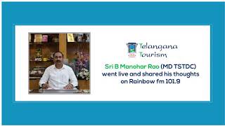 Telanga state Tourism MD Sri B Manohar Rao shared his thoughts in All India radio