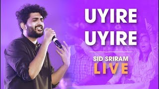 Sid Sriram live | Uyire Uyire | Rhythm 2019
