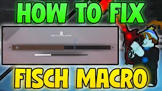 How To FIX Fisch Macro NOT WORKING! ALL WORKING METHODS! Fisch Macro Broken! (Roblox Fisch)