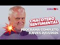 chacotero sentimental programa completo jueves 21 03 2024