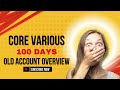 CORE VARIOUS 100 DAYS OLD ACCOUNT OVERVIEW INCOME START 3.33% DAILY