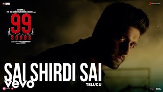 99 Songs (Telugu) - Sai Shirdi Sai Video | @A.R.Rahman | Ehan Bhat