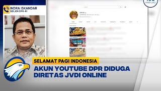 Kronologi Peretasan Akun YouTube DPR RI