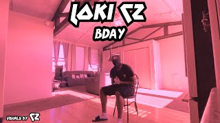 LOKI C2 - BDAY (Music Video)