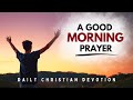 Morning Prayer Before You Start Your Day | God's Message for Me TODAY