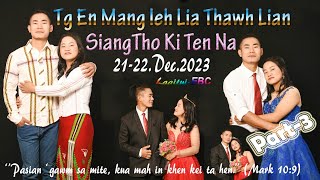 Tg En Lam Mang leh Lia Kim Thawh Lian te Siangtho ki ten na-21-22.Dec.2023 ( Part -3 )