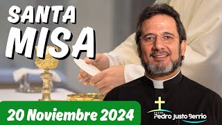 Santa Misa de hoy Martes 20 Noviembre de 2024 | Padre Pedro Justo Berrío