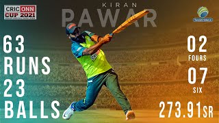 63 Runs in just 23 Ball - KIRAN PAWAR || CRICONN CUP 2021