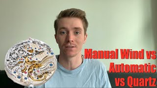 Watch Movements: Difference Between Manual Wind, Automatic & Quartz