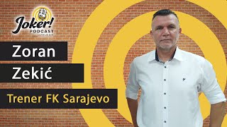 Epizoda 25:Zoran Zekić, trener F.K.Sarajevo-Joker Podcast