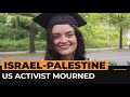 Israel's killing of Turkish American woman in occupied West Bank condemned | Al Jazeera Newsfeed