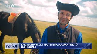 Radar – Bakancsra fel! - Hortobágy (2024-06-14) - HÍR TV