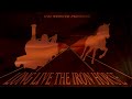 Long Live the Iron Horse - An Audio Drama