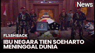 Mengenang Ibu Negara Tien Soeharto Meninggal Dunia 28 April 1996