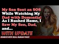 Reddit Stories | My Son Sent an SOS While Watching My Dad with Dementia! As I Rus y Son, Dad, and...