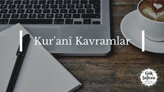 Kur'anî Kavramlar - Zühd - Nedir? Ne Demek? Ne Anlama Gelir?