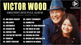 Victor Wood Nonstop Old Songs Playlist 🌹  Victor Wood Greatest Hits Pamatay Puso Tagalog Love Songs
