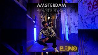 El Tino - Amsterdam ( official Video )