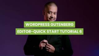 Wordpress Gutenberg Editor Quick Start Tutorial 6