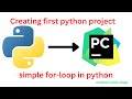 🐍 #1 Creating Your First Python Project in PyCharm | Python For Loop Example