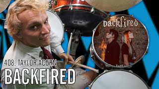 408, Taylor Acorn - Backfired | Office Drummer [First Time Hearing]