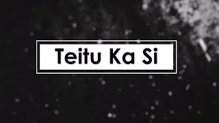 Teitu Ka Si || Emily Ngunhlei Sung || Pathian Hla Lyrics