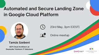 Automated and Secure Landing Zone in Google Cloud Platform (2024) by Tamás Szebeni