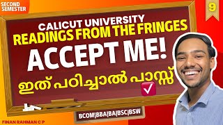 Calicut University | 2nd sem | Accept Me | Readings from the fringes | Explained