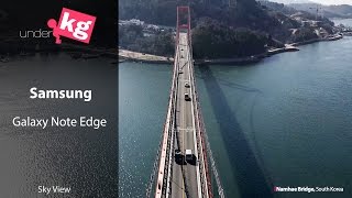 [4K] Samsung Galaxy Note Edge SKY View (Namhae Bridge)