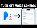 How To Turn Off Voice Control On iPhone