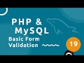 PHP Tutorial (& MySQL) #19 - Basic Form Validation (part 1)