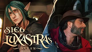 LUXASTRA's Dream S1 E6: \