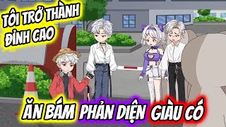 (Full) ĂN BÁM Phản Diện Giàu Có, Tôi Bước Lên Con Đường Đỉnh Cao | TTD Vietsub