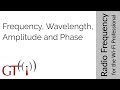 4 - Frequency, Wavelength, Amplitude and Phase