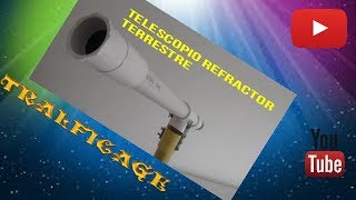 Telescopio Refractor Terrestre Casero - Audio mejorado !